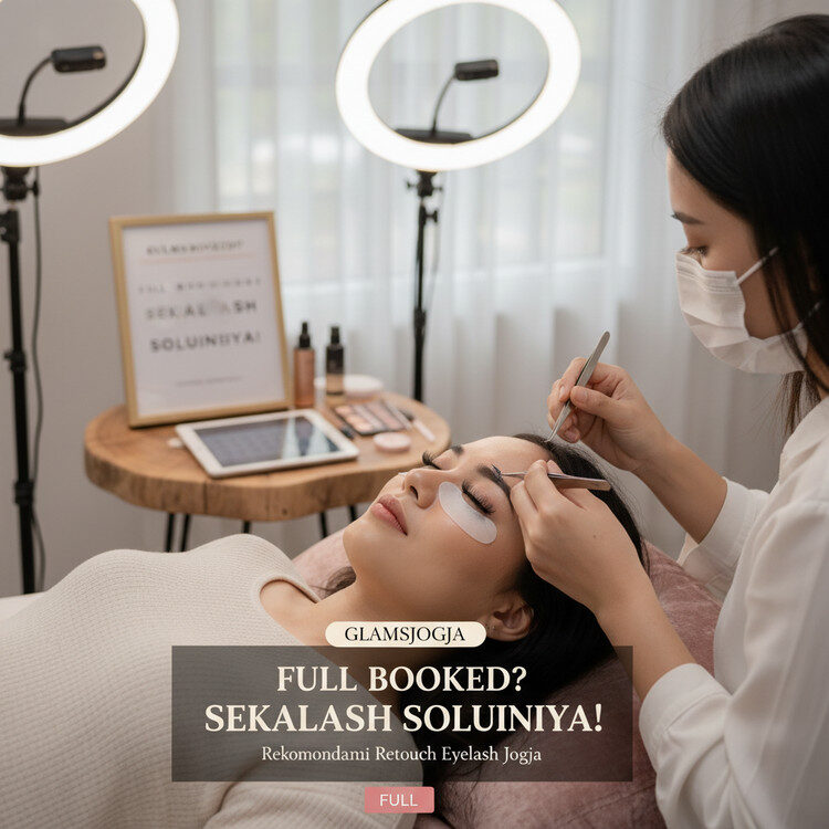 Rekomendasi Retouch Eyelash Jogja Saat Glamsjogja Full Booked, Sekalash Solusinya!