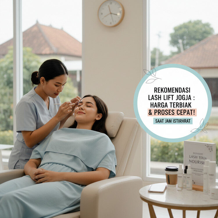 Rekomendasi Lash Lift Jogja: Harga Terbaik & Proses Cepat Saat Jam Istirahat